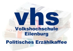 VHS Eilenburg Politisches Erzählkaffee